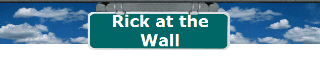 Rick at the
Wall