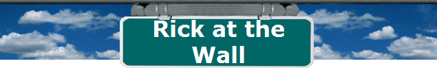 Rick at the
Wall